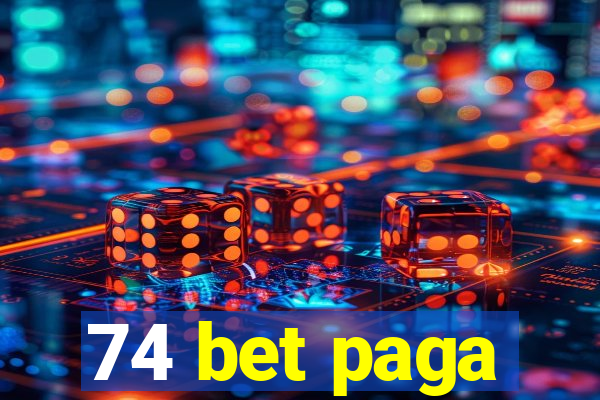 74 bet paga